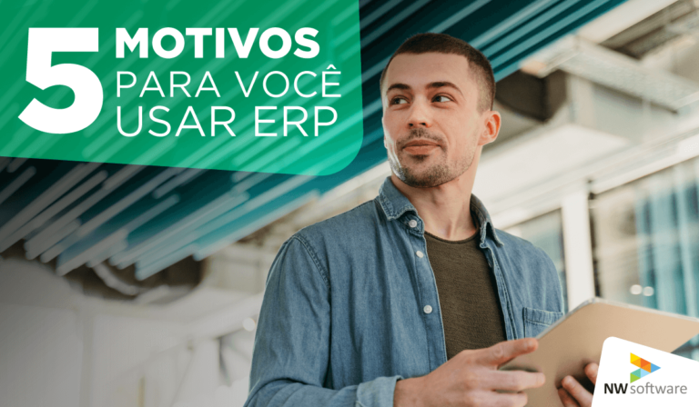 Motivos Para Usar Uma Ferramenta De Gest O E Erp Em Seu Neg Cio