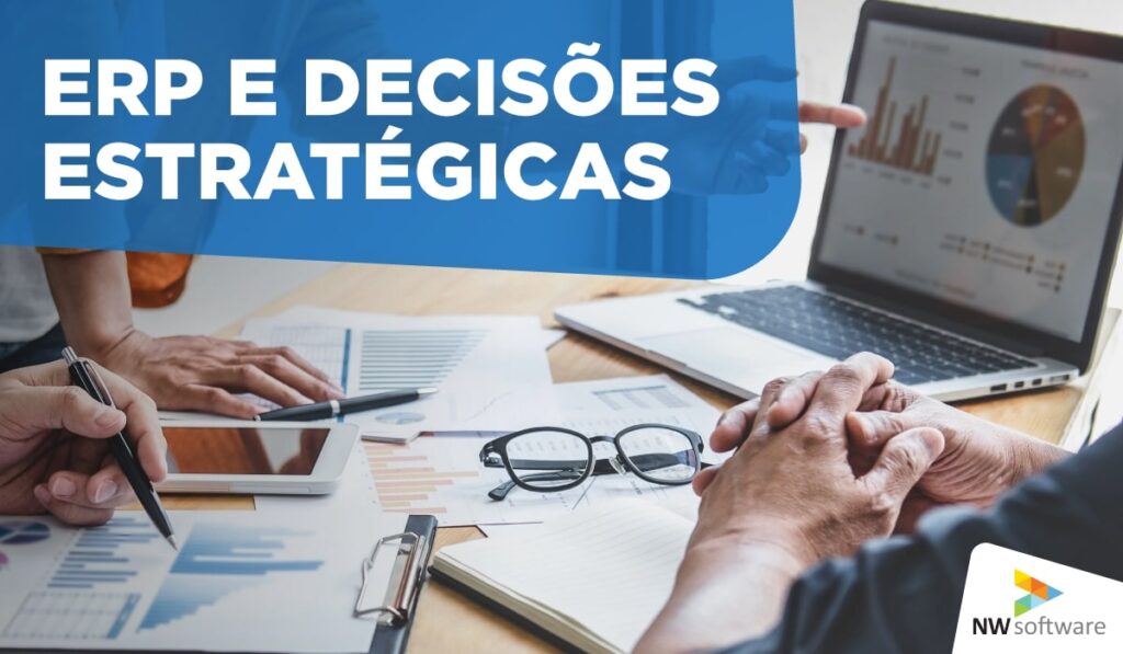 Uso de um sistema ERP pode ajudar na tomada de decisões